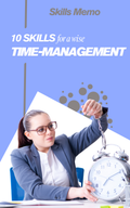Time-Management Memo - 10 SKILLS FOR A WISE TIME-MANAGEMENT