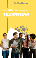 Teamwork Memo – 10 SKILLS FOR SUCCESSFUL TEAMWORK